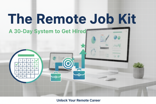 The Remote Job Kit: A 30-Day System to Get Hired
