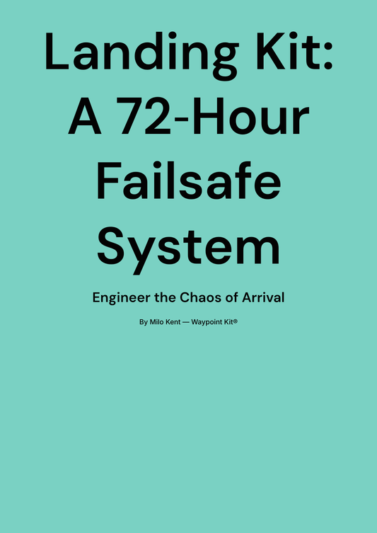 The Landing Kit: A 72-Hour Failsafe System