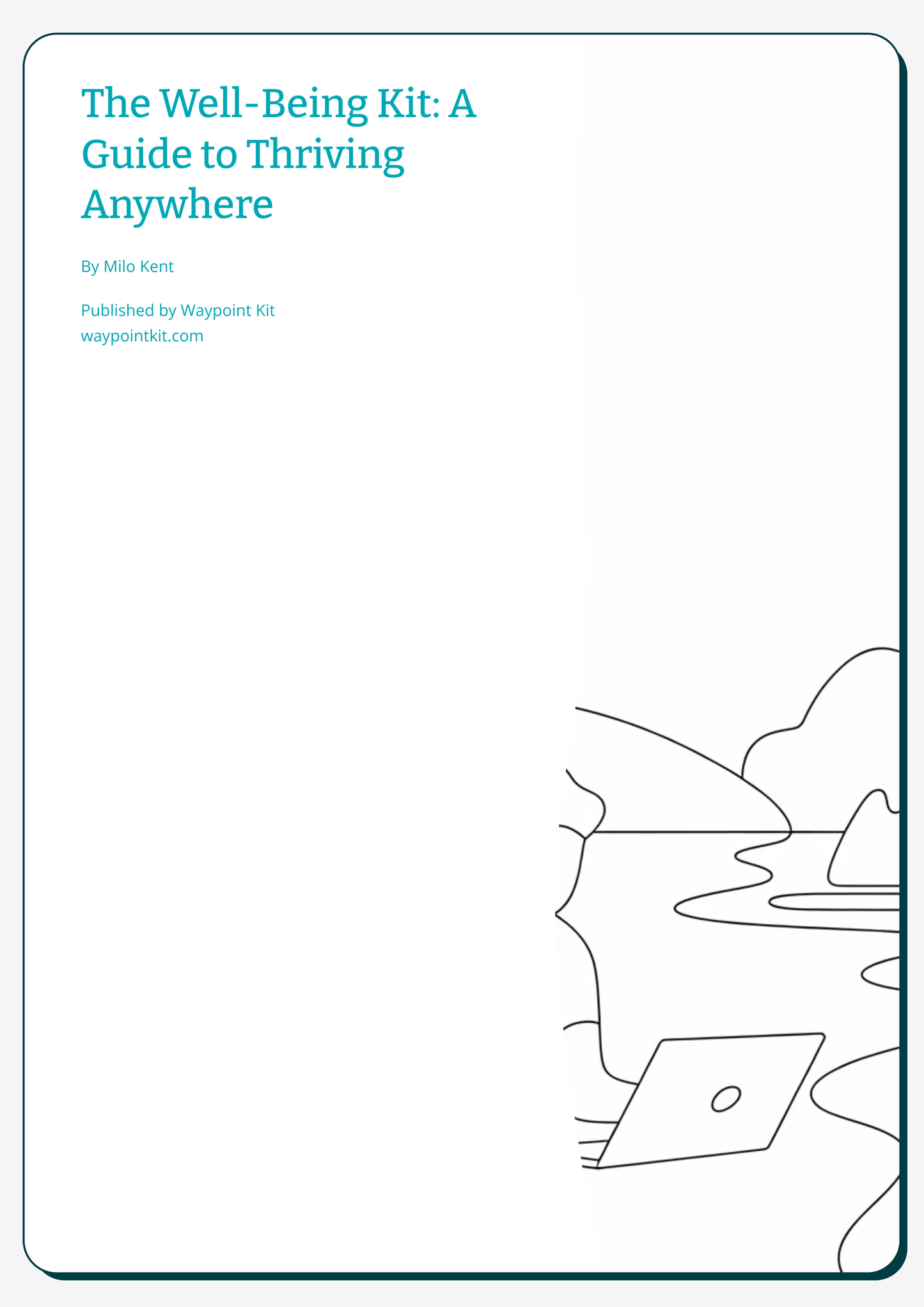 The Well-Being Kit: A Guide to Thriving Anywhere